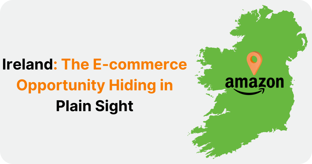 Amazon Ireland: Why This Launch is a Game-Changer for European eCommerce