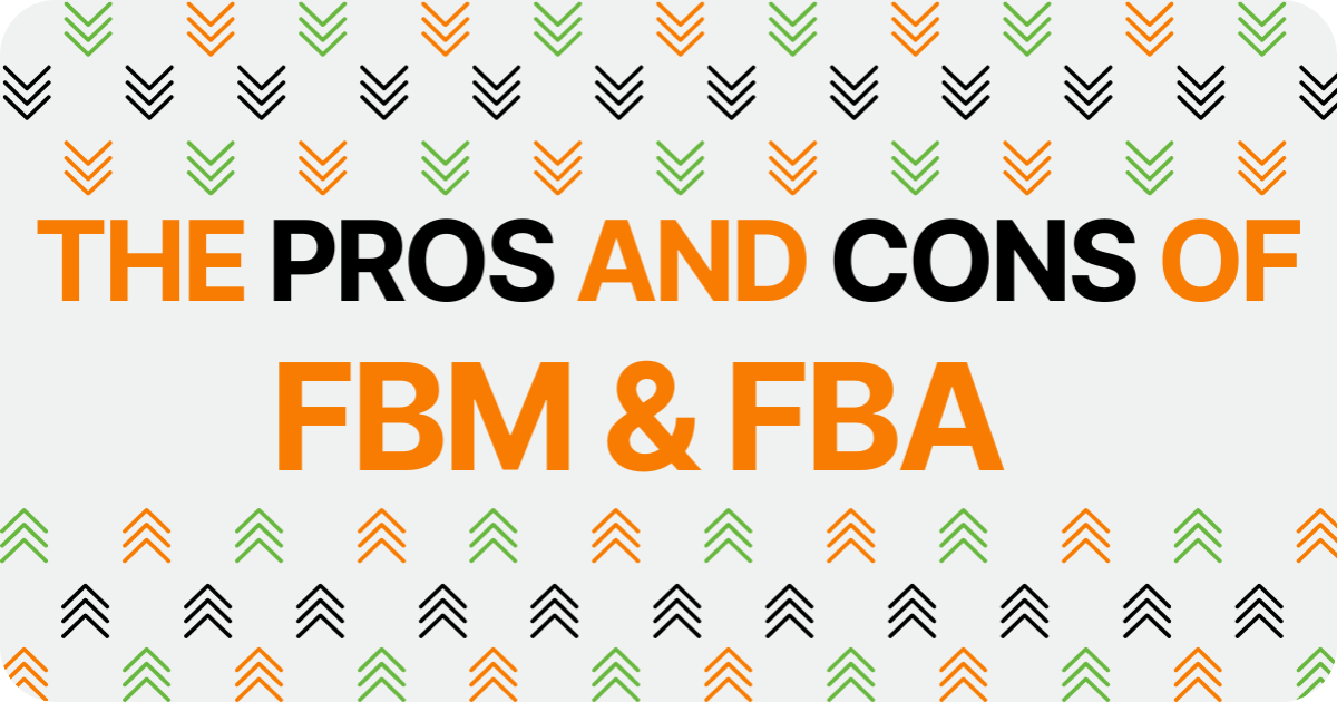 The Pros and Cons of FBM (Fulfilled by Merchant) and FBA (Fulfilled by Amazon)