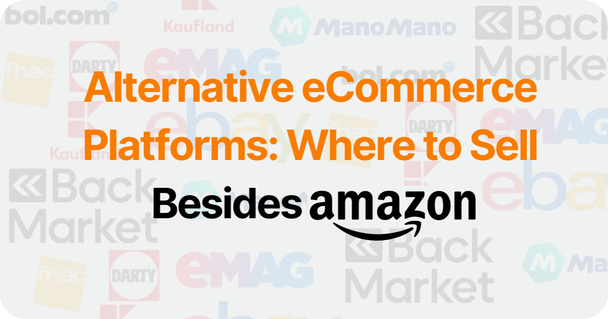 Alternative eCommerce Platforms: Where to Sell Besides Amazon